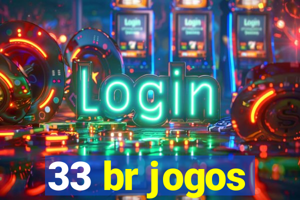 33 br jogos